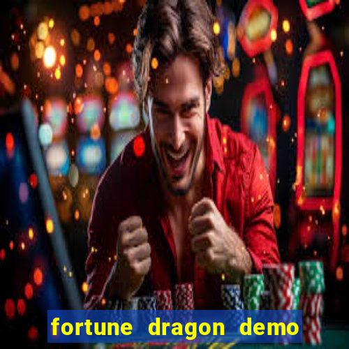 fortune dragon demo ganho certo